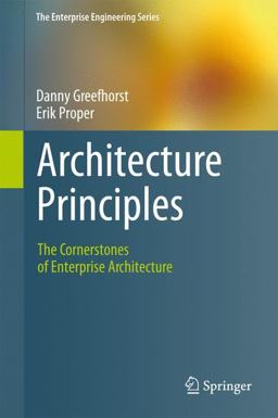 Architecture Principles The Cornerstones of Enterprise Architecture  9783642202780 Front Cover