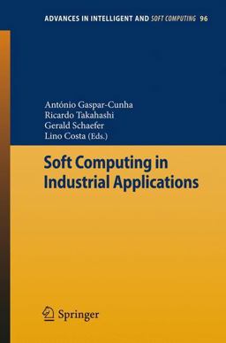 Soft Computing in Industrial Applications Soft Computing in Industrial Applications