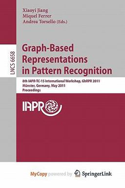 Graph-Based Representations in Pattern Recognition