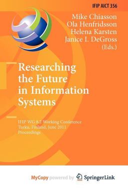 Researching the Future in Information Systems Researching the Future in Information Systems