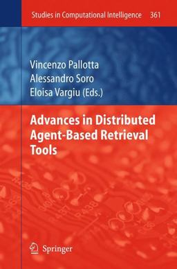 Advances in Distributed Agent-Based Retrieval Tools