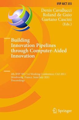 Building Innovation Pipelines Through Computer-Aided Innovation