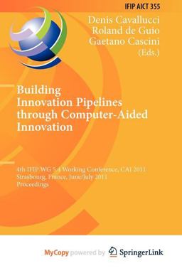 Building Innovation Pipelines Through Computer-Aided Innovation