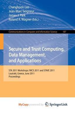Secure and Trust Computing, Data Management, and Applications