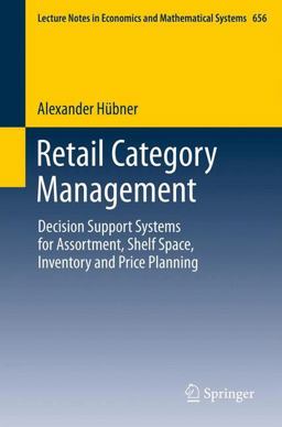 Retail Category Management Decision Support Systems for Assortment, Shelf Space, Inventory and Price Planning  9783642224768 Front Cover