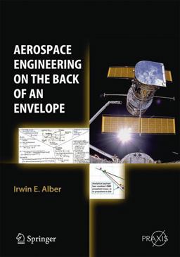 Aerospace Engineering on the Back of an Envelope  9783642225369 Front Cover