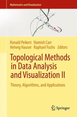 Topological Methods in Data Analysis and Visualization II Topological Methods in Data Analysis and Visualization II