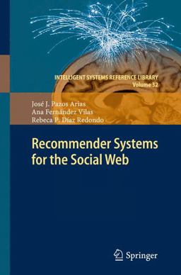 Recommender Systems for the Social Web  9783642256936 Front Cover