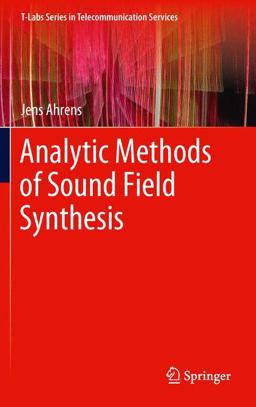 Analytic Methods of Sound Field Synthesis  9783642257421 Front Cover