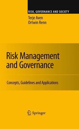 Risk Management and Governance Concepts, Guidelines and Applications  9783642265204 Front Cover