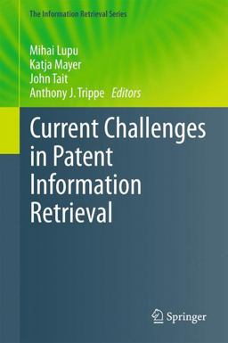 Current Challenges in Patent Information Retrieval Current Challenges in Patent Information Retrieval