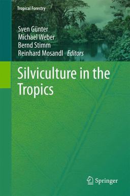 Silviculture in the Tropics Silviculture in the Tropics