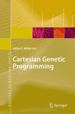 Cartesian Genetic Programming Cartesian Genetic Programming