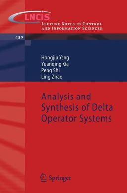 Analysis and Synthesis of Delta Operator Systems Analysis and Synthesis of Delta Operator Systems