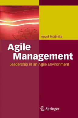 Agile Management Leadership in an Agile Environment  9783642289088 Front Cover