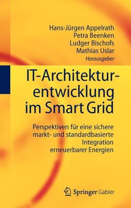 IT-Architekturentwicklung Im Smart Grid IT-Architekturentwicklung Im Smart Grid