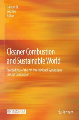 Cleaner Combustion and Sustainable World Cleaner Combustion and Sustainable World