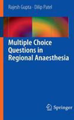 Multiple Choice Questions in Regional Anaesthesia Multiple Choice Questions in Regional Anaesthesia