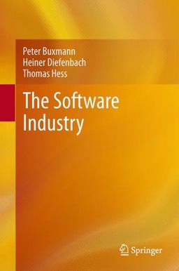 Software Industry Economic Principles, Strategies, Perspectives  9783642315091 Front Cover