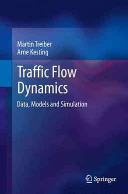 Traffic Flow Dynamics Data, Models and Simulation  9783642324598 Front Cover