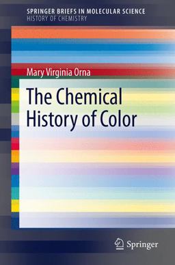 Chemical History of Color  9783642326417 Front Cover