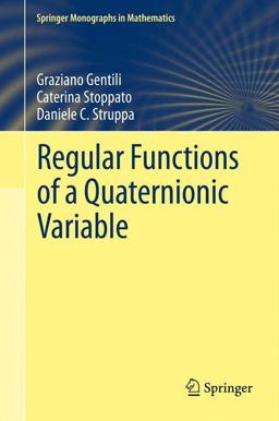 Regular Functions of a Quaternionic Variable  9783642338700 Front Cover