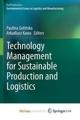 Technology Management for Sustainable Production and Logistics