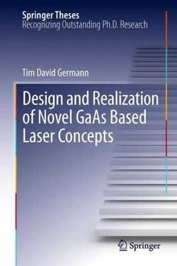 Design and Realization of Novel Gaas Based Laser Concepts 2013 9783642340789 Front Cover