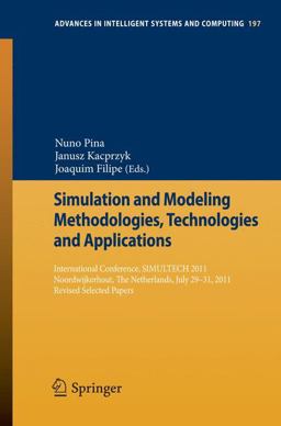 Simulation and Modeling Methodologies, Technologies and Applications