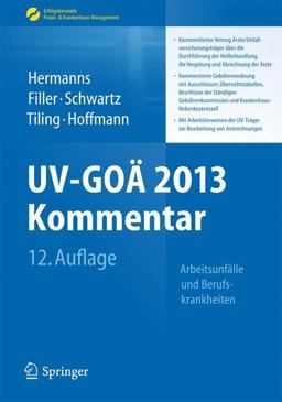 UV-GOÄ 2013 Kommentar - Arbeitsunfälle und Berufskrankheiten