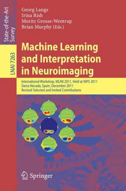 Machine Learning and Interpretation in Neuroimaging Machine Learning and Interpretation in Neuroimaging