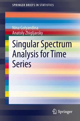 Singular Spectrum Analysis for Time Series Singular Spectrum Analysis for Time Series