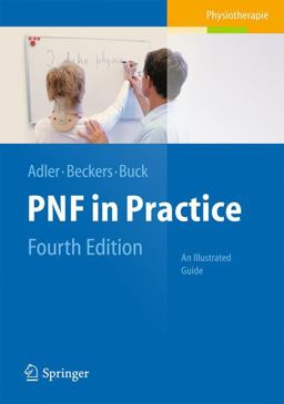 Pnf in Practice: An Illustrated Guide  9783642349874 Front Cover