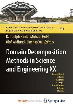 Domain Decomposition Methods in Science and Engineering XX Domain Decomposition Methods in Science and Engineering XX
