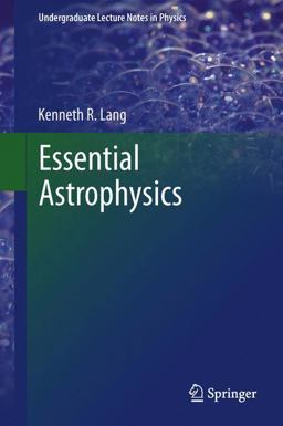 Essential Astrophysics  9783642359620 Front Cover