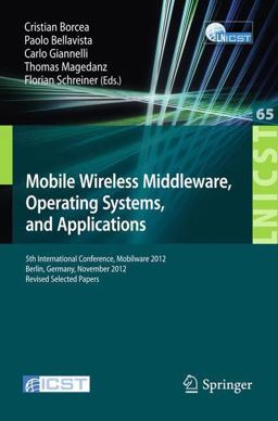Mobile Wireless Middleware, Operating Systems, and Applications Mobile Wireless Middleware, Operating Systems, and Applications