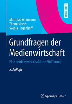Grundfragen der Medienwirtschaft Grundfragen der Medienwirtschaft