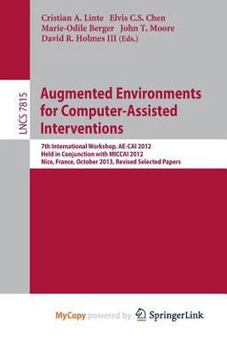 Augmented Environments for Computer-Assisted Interventions