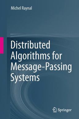 Distributed Algorithms for Message-Passing Systems  9783642381225 Front Cover