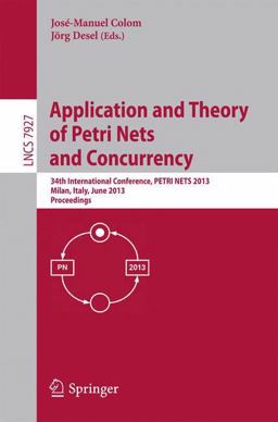 Application and Theory of Petri Nets and Concurrency Application and Theory of Petri Nets and Concurrency