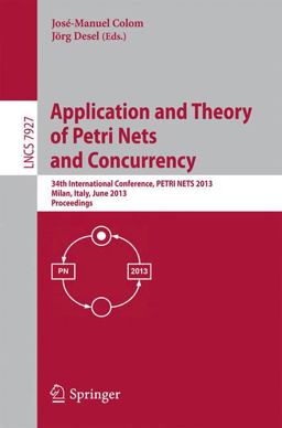 Application and Theory of Petri Nets and Concurrency Application and Theory of Petri Nets and Concurrency