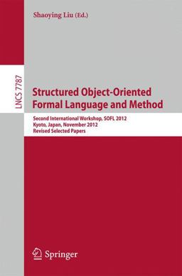 Structured Object-Oriented Formal Language and Method Structured Object-Oriented Formal Language and Method