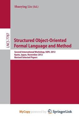 Structured Object-Oriented Formal Language and Method Structured Object-Oriented Formal Language and Method
