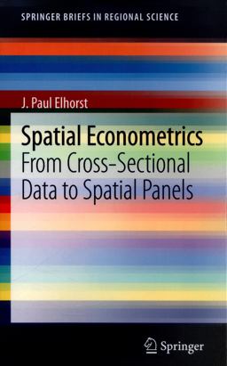 Spatial Econometrics From Cross-Sectional Data to Spatial Panels  9783642403392 Front Cover