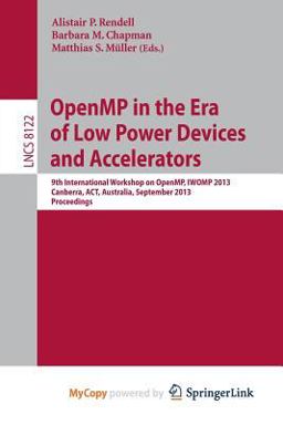 Openmp in the Era of Low Power Devices and Accelerators