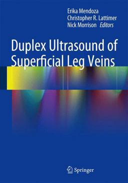 Duplex Ultrasound of Superficial Leg Veins 1st 2014 9783642407307 Front Cover