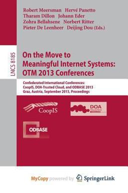 On the Move to Meaningful Internet Systems On the Move to Meaningful Internet Systems