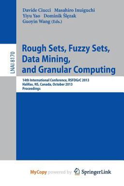 Rough Sets, Fuzzy Sets, Data Mining, and Granular Computing