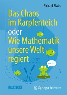 Das Chaos Im Karpfenteich Oder Wie Mathematik Unsere Welt Regiert