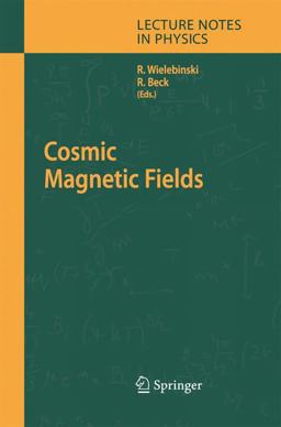 Cosmic Magnetic Fields Cosmic Magnetic Fields